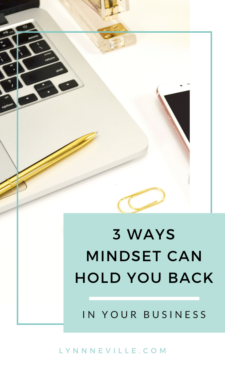 3 Ways Mindset Can Be Holding You Back in Your Business